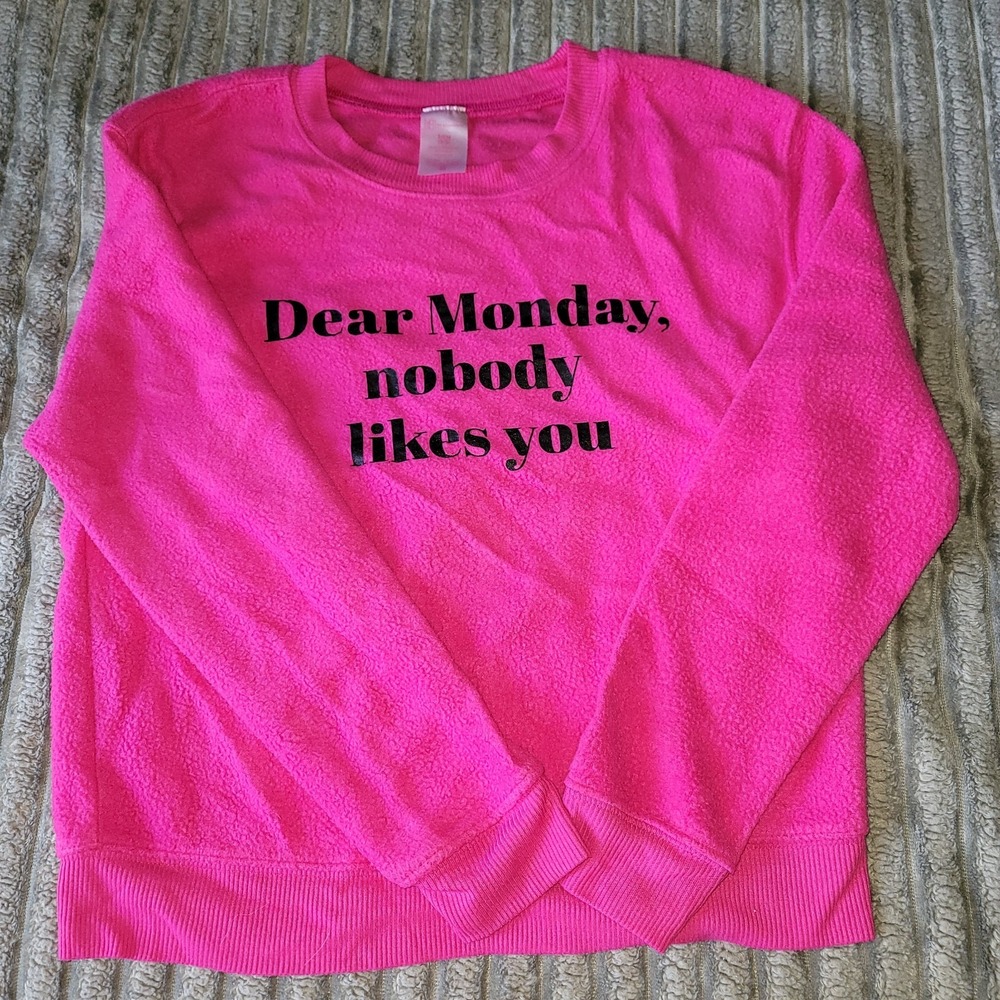 Women's Sweatshirt Hot Pink‎ Size Small No Boundaries "Monday Nobody Likes You"